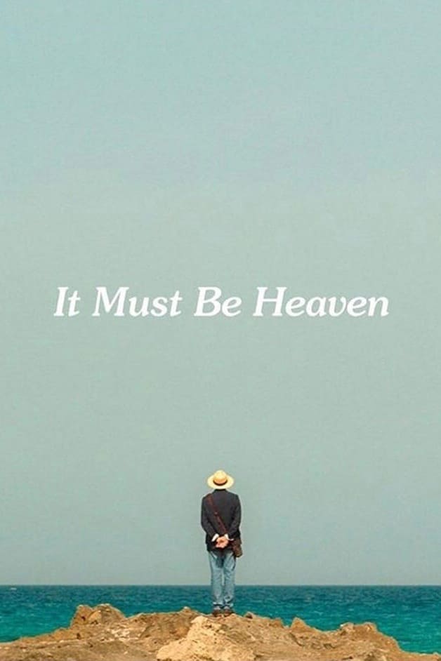 It Must Be Heaven Streaming It Must Be Heaven - Liberty Cinema is streaming now!